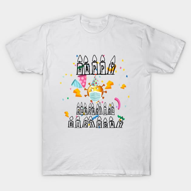 HAPPY QUARANTINE BIRTHDAY T-Shirt by ARRIGO